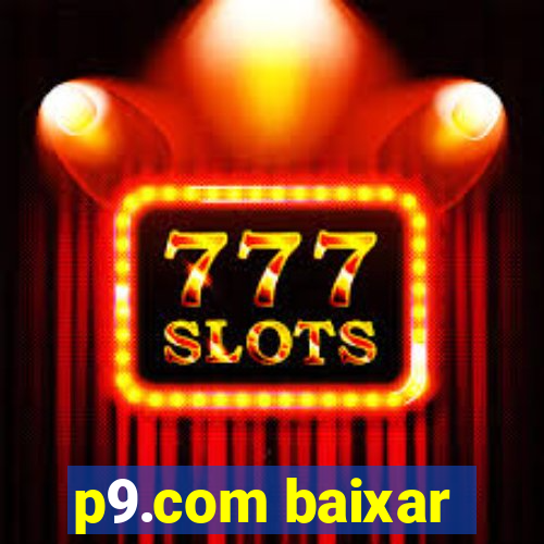 p9.com baixar